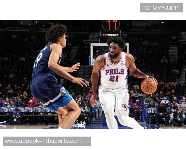 小马与VJ的后场组合展现潜力76人是否该重新审视恩比德核心地位